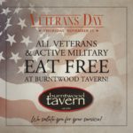 Burntwood Tavern Veterans Day FREE Lunch or Dinner